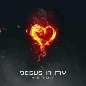 Jesus in My Heart (Explicit)