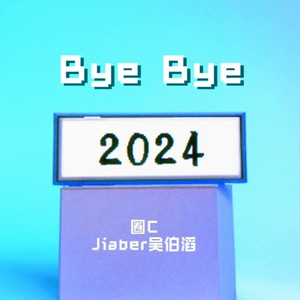 Bye Bye2024