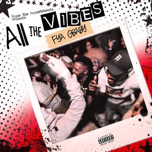 All The Vibes (Explicit)