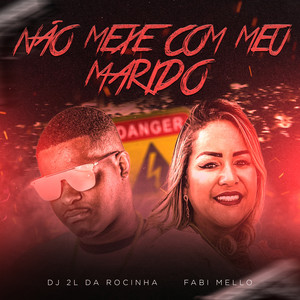 Não Mexe Com o Meu Marido (Explicit)