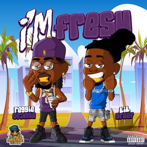 I'm Fresh (Explicit)
