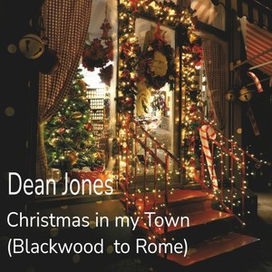 Christmas in My Town (Blackwood to Rome)