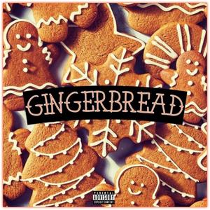 Gingerbread (Explicit)