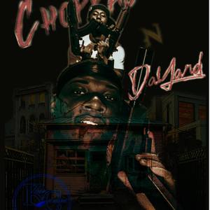 Choppas N Da Yard (Explicit)
