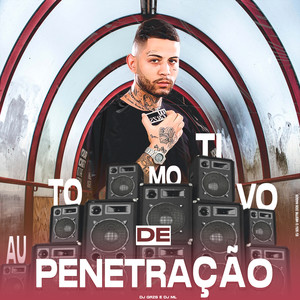 Automotivo de Penetração (Explicit)