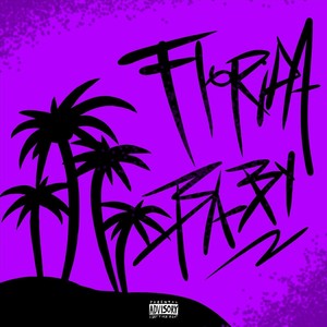 Florida Baby (Explicit)