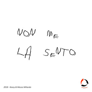 Non Me La Sento(prod. Keezy e JVLI)