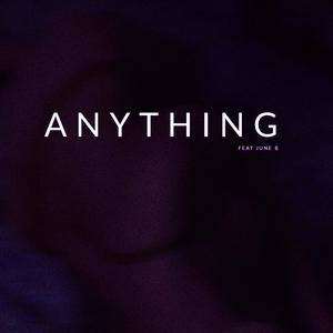 Anything (feat. June B)