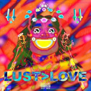 LUST>LOVE (Explicit)