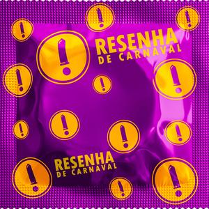 RESENHA DE CARNAVAL (Explicit)