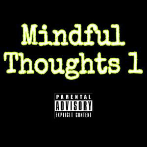 Mindful Thoughts 1 (Explicit)