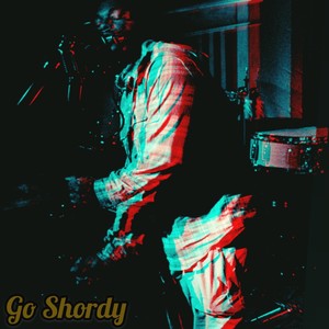 Go Shordy (Explicit)