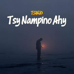Tsy Nampino Ahy