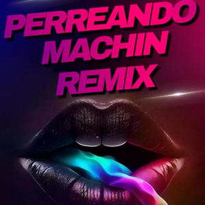 Perreando Machin Mixtape