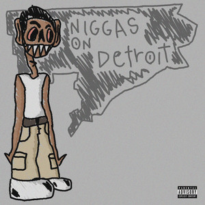 Nigg*S On Detroit (Explicit)