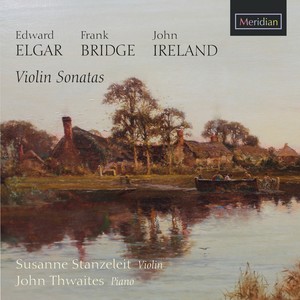 Elgar - Bridge - Ireland: Violin Sonatas