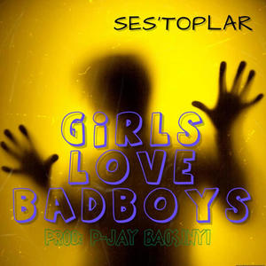 GIRLS LOVE BADBOYS