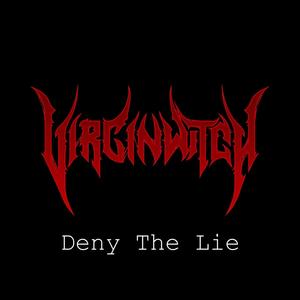 Deny the Lie (Explicit)