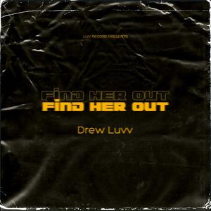 Find Her Out (Explicit)