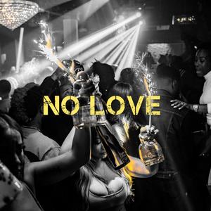 No Love (Explicit)