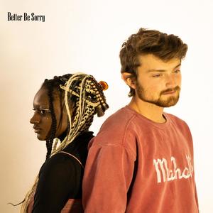 Better Be Sorry (feat. Khiara McCarroll)