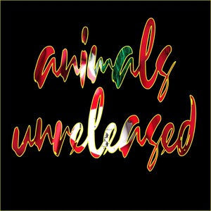 Animals Unreleased (Explicit)