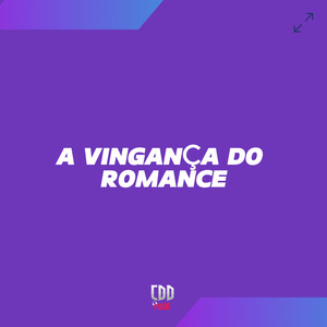 A VINGANÇA DO ROMANCE (Explicit)