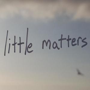 Little Matters