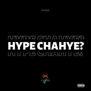 Hype Chahye? (Explicit)