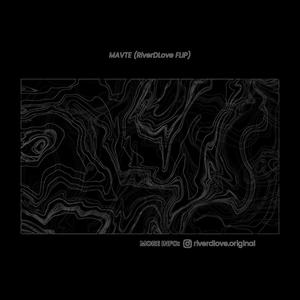 RiverDLove - MAVTE (ins.)