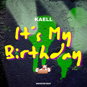 Its My Birthday (Explicit)