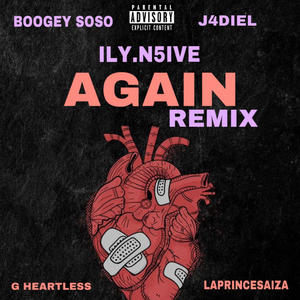 AGAIN REMIX (feat. G HEARTLESS, J4DIEL, LAPRINCESAIZA & BOOGEY SOSO) (Explicit)