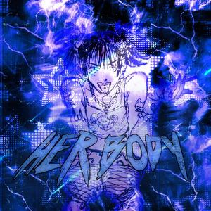 HER BODY (feat. demosic) (Explicit)