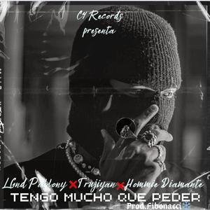Tengo Mucho Que Perder (Lgnd Pablony x Hommie Diamante)