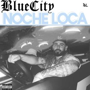 NOCHE LOCA (Explicit)