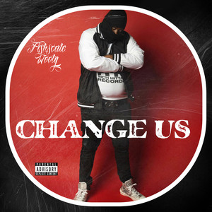 Change Us (Explicit)