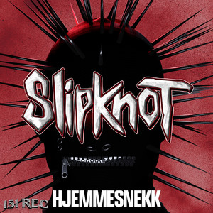 Slipknot 2026 (Hjemmesnekk) (Explicit)