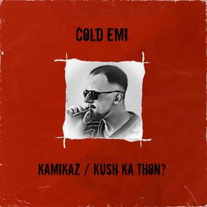 Kamikaz/Kush ka thon (Explicit)