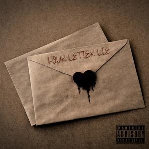 Four Letter Lie (I.L.Y.T.) (feat. Henry Avery) (Explicit)