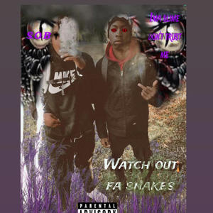 Watch out for snakes (feat. Relly7k) [Explicit]