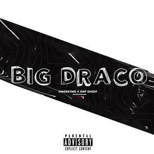 Big Draco (Explicit)