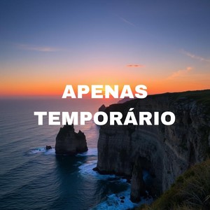 Apenas Temporário