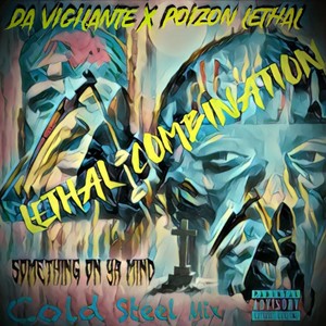 Cold Steel SOYM - Lethal Combination (feat. Poizon Lethal & Cutsupreme) [Explicit]