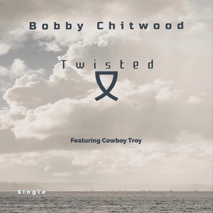 Twisted (feat. Cowboy Troy)