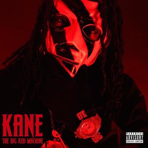 Kane (The Big Red Machine) [Explicit]