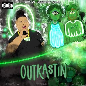 Outkastin (feat. Synesthasia & theREALpicasso) [Explicit]