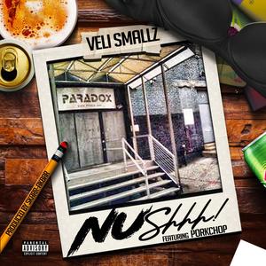 Nu Shhh! (feat. Porkchop) (Explicit)