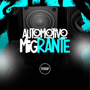 Automotivo Migrante (Explicit)