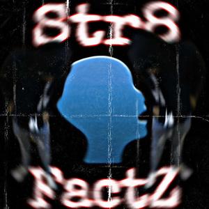 Str8 Factz (Explicit)
