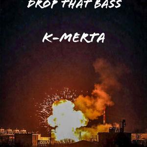 Drop That Bass (Explicit)